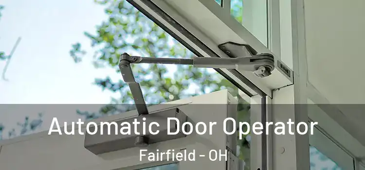 Automatic Door Operator Fairfield - OH